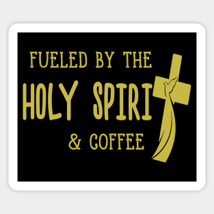Fueled by the Holy Spirit & Coffee Sticker